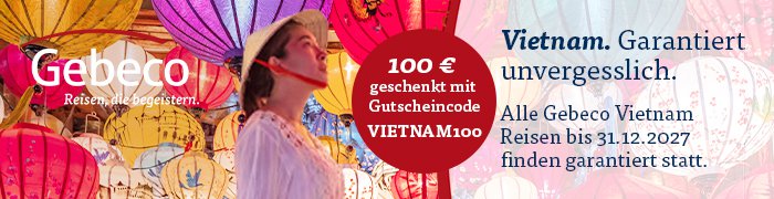 Vietnam. Garantiert unvergesslich. Alle Gebeco Vietnam Reisen bis 31.12.2027 finden garantiert statt. 100 € geschenkt mit dem Gutscheincode VIETNAM100 | © Gebeco