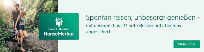 Spontan reisen, unbesorgt genießen – mit unserem Last-Minute Reiseschutz bestens abgesichert | © HanseMerkur